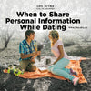 When To Share Personal Information While Dating